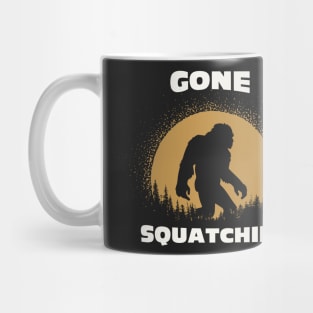 Funny Gone Squatchin, Sasquatch Bigfoot Humor Mug